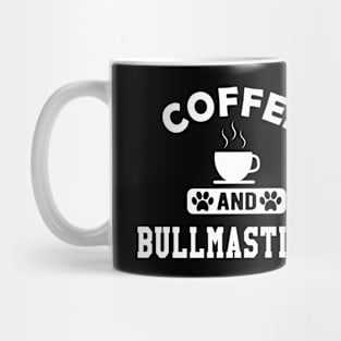 Bullmastiff - Coffee and bullmastiffs Mug